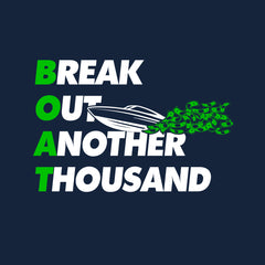 Break Out Another Thousand –  Men's Performance Boating T-Shirt