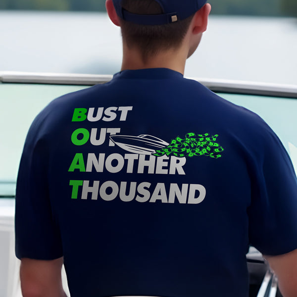 Bust Out Another Thousand Boating T-Shirt