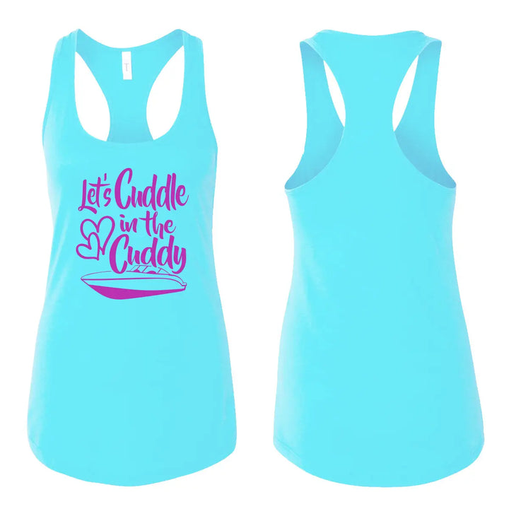 Let's Cuddle in the Cuddy Racer Back Tank Top - Roostertails