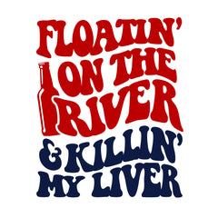 Floatin' on the River - Killin' My Liver - Tank Top
