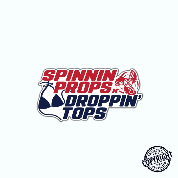 Spinnin' Props N' Droppin' Tops - Vinyl Sticker - Roostertails