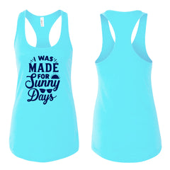 I Was Made for Sunny Days - Tank Top
